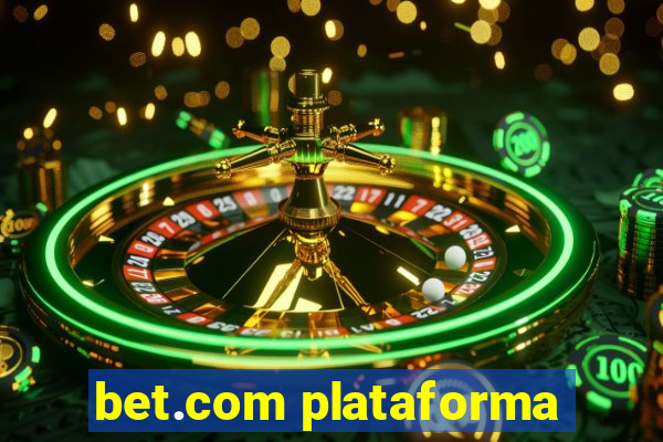 bet.com plataforma